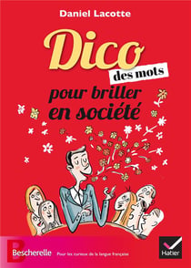 Le dico des mots pour briller en société