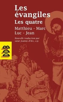 Les Evangiles les quatre : Matthieu, Marc, Luc, Jean