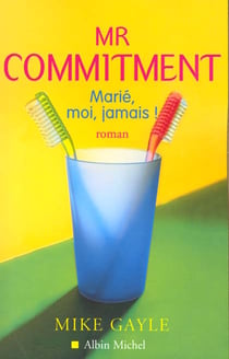 Mister commitment - marie moi jamais