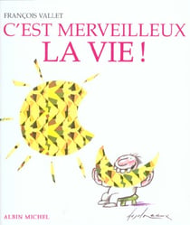 C'est merveilleux la vie !