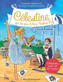 Célestine, sur les pas d'Anna Pavlova Tome 6 : la vie d'artiste