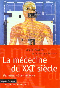Medecine du 21e siecle - des genes et des hommes
