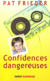 Confidences dangereuses