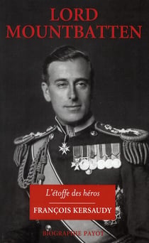 Lord mountbatten - l'étoffe des héros