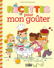 Recettes sucrées pour petits chefs - recettes mon goûter