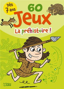 60 jeux - la préhistoire !