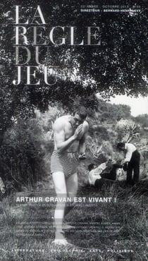 La règle du jeu n.53 : Arthur Cravan est vivant !