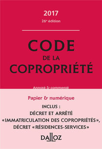 CODE DE LA COPROPRIETE 2017 (COMMENTE)