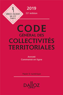 Code général des collectivités territoriales (édition 2019) (22e édition)