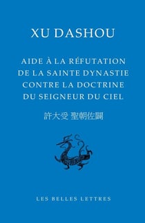 L'aide à la refutation de la sainte dynastie contre la doctrine du seigneur du ciel