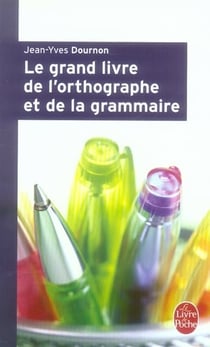 Le grand livre de l'orthographe et de la grammaire