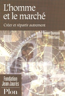 L'homme et le marche - creer et repartir autrement