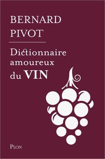 Dictionnaire amoureux : dictionnaire amoureux du vin - édition collector
