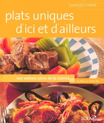 Plats uniques d'ici et d'ailleurs