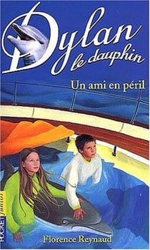 Dylan le dauphin t.3 - un ami en péril