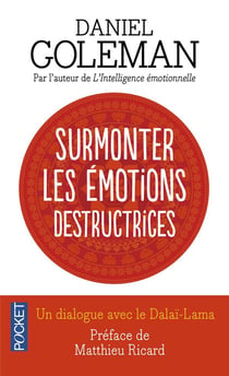 Surmonter les émotions destructrices