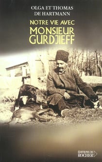Notre vie avec monsieur gurdjieff