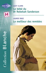 Le bebe du dr rebekah sanderson - le meilleur des remedes