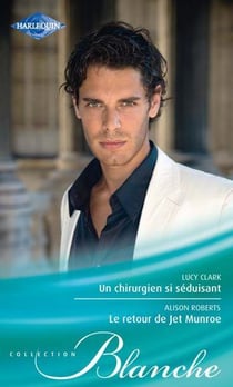 Un chirurgien si séduisant - le retour de Jet Munroe