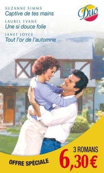 Captive de tes mains - une si douce folie - tout l'or de l'automne