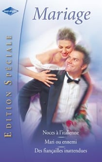 Mariage - noces à l'italienne - mari ou ennemi - des fiançailles inattendues