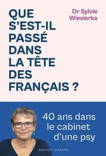 Que s'est-il passé dans la tête des francais ? 40 ans dans le cabinet d'une psy