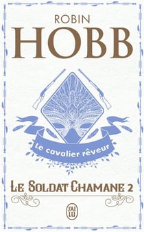 Le soldat chamane Tome 2 : Le cavalier rêveur