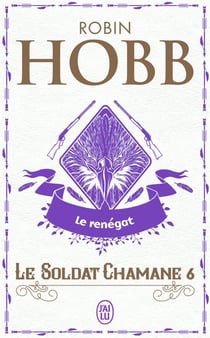 Le soldat chamane Tome 6 : Le renégat