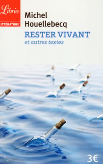 Rester vivant et autres textes