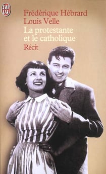 Protestante et le catholique (la)