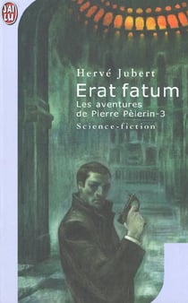 Aventures de pierre pelerin t3 - erat fatum (les)