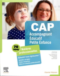 Cap accompagnant éducatif petite enfance - 70 matières professionnelles - réussir mes épreuves !