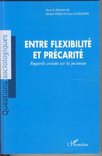 Entre flexibilité et precarité - regards croisés