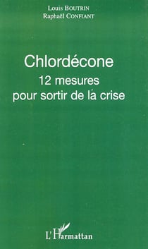 Chlordécone - 12 mesures pour sortir de la crise