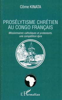 Prosélytisme chrétien au Congo francais