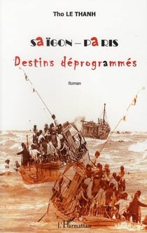 Saïgon-paris - destins déprogrammés