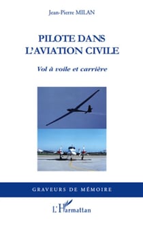 Pilote dans l'aviation civile - vol à voile et carrière