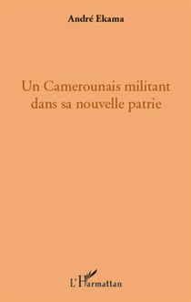 Un camerounais militant dans sa nouvelle patrie