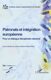 Fare cahier Tome 1 - patronats et intégration européenne - pour un dialogue disciplinaire raisonné