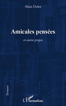 Amicales pensées et autres propos