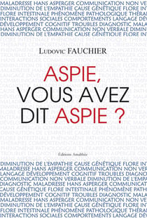 Aspie, vous avez dit aspie ?