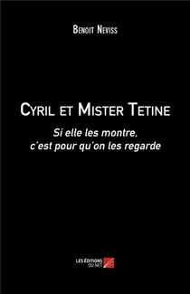 Cyril et Mister Tétine - si elle les montre, c'est pour qu'on les regarde