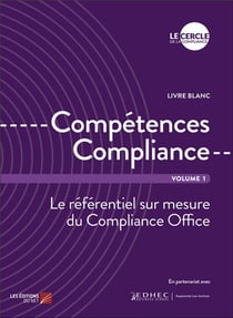 Compétences compliance t.1 - le réferentiel sur mesure du compliance office