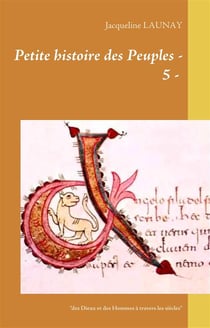 Petite histoire des Peuples Tome 5 - des Dieux et des Hommes à travers les siècles