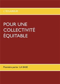 Pour une collectivité équitable : première partie - la base