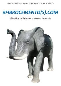 #fibrocemento(s)com -120 años de la historia de una industria