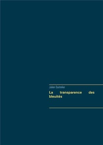 La transparence des bleuites