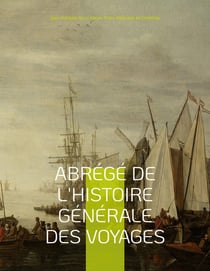 Abrégé de l'histoire générale des voyages Tome 1