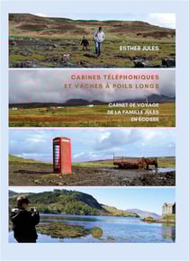 Cabines telephoniques et vaches a poils longs - carnet de voyage de la famille jules en ecosse - ill