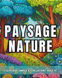 Paysage nature : Coloriage simple et relaxant adulte